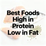 Foods High in Protein Low in Fat