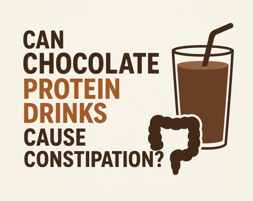 Can chocolate protein drinks cause constipation