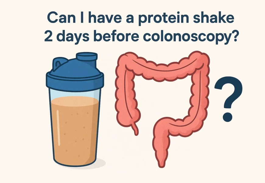 Can i have protein shake 2 days before Colonoscopy